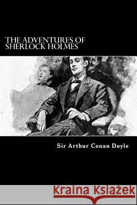 The Adventures of Sherlock Holmes Sir Arthur Conan Doyle Alex Struik 9781478379904 Createspace - książka
