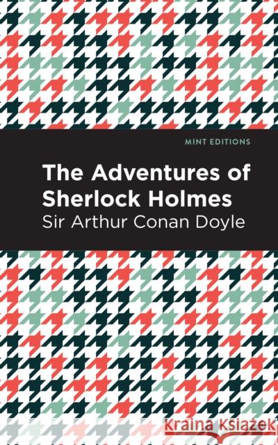 The Adventures of Sherlock Holmes Doyle, Arthur Conan, Sir 9781513221038 Mint Ed - książka