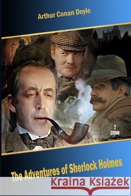 The Adventures of Sherlock Holmes Arthur Conan Doyle 9781515377054 Createspace - książka