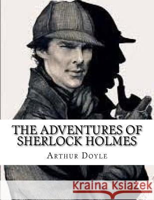 The adventures of sherlock Holmes Doyle, Arthur Conan 9781517504373 Createspace Independent Publishing Platform - książka