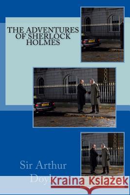 The Adventures of Sherlock Holmes Sir Arthur Conan Doyle Kathrine de Courtenay 9781519344427 Createspace Independent Publishing Platform - książka