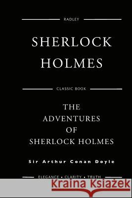 The Adventures of Sherlock Holmes Sir Arthur Conan Doyle 9781539829713 Createspace Independent Publishing Platform - książka