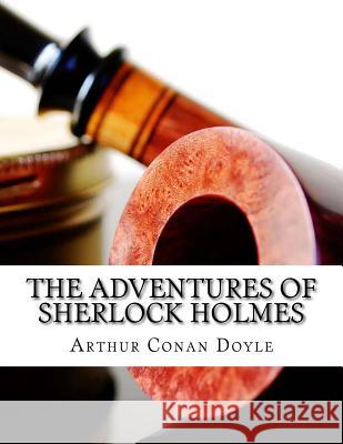 The Adventures of Sherlock Holmes Arthur Cona 9781548433338 Createspace Independent Publishing Platform - książka