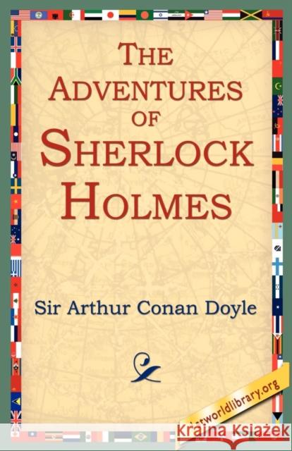 The Adventures of Sherlock Holmes Arthur Conan Doyle 9781595404077 1st World Library - książka