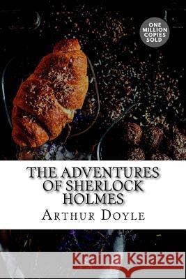 The Adventures of Sherlock Holmes Arthur Conan Doyle 9781717453969 Createspace Independent Publishing Platform - książka
