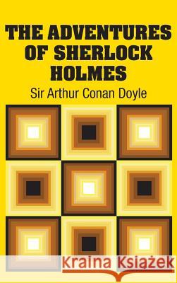 The Adventures of Sherlock Holmes Sir Arthur Conan Doyle 9781731701268 Simon & Brown - książka