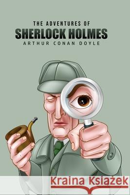 The Adventures of Sherlock Holmes Arthur Conan Doyle 9781800601574 Public Publishing - książka