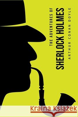 The Adventures of Sherlock Holmes Arthur Conan Doyle 9781800601604 Toronto Public Domain Publishing - książka