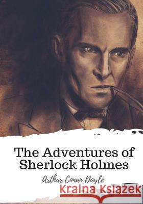 The Adventures of Sherlock Holmes Arthur Conan Doyle 9781987673418 Createspace Independent Publishing Platform - książka