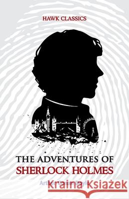 The Adventures of Sherlock Holmes Arthur Conan Doyle 9789392322167 Hawk Press - książka