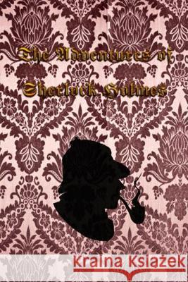 The Adventures of Sherlock Holmes: The Adventures of Sherlock Holmes, a collection of 12 Sherlock Holmes tales, previously published in The Strand Mag Arthur Doyle 9781089582052 Independently Published - książka