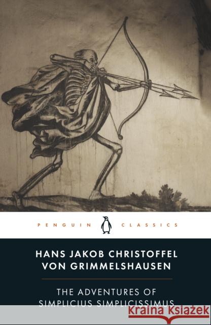 The Adventures of Simplicius Simplicissimus Grimmelshausen, Hans Jakob Christoffel von 9780241309865 Penguin Books Ltd - książka