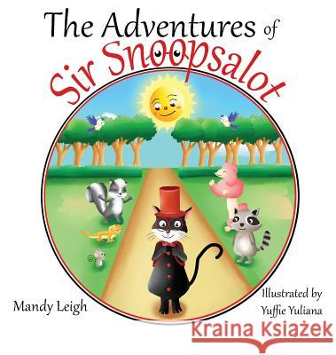 The Adventures of Sir Snoopsalot Mandy Leigh Yuffie Yuliana 9780999485934 Two Girls and a Reading Corner - książka