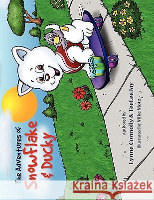 The Adventures of SnowFlake & Ducky Connolly L Teeleejay 9781441599315 Xlibris Corporation - książka