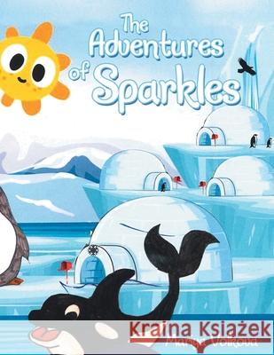 The Adventures of Sparkles Mariya Volkova 9781480896680 Archway Publishing - książka