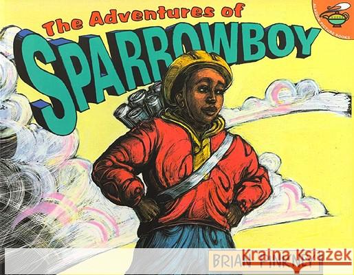 The Adventures of Sparrowboy Brian Pinkney J. Brian Pinkney Brian Pinkney 9780689835346 Aladdin Paperbacks - książka