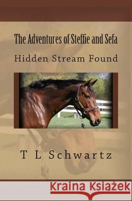 The Adventures of Steffie and Sefa T. L. Schwartz 9781505753882 Createspace - książka