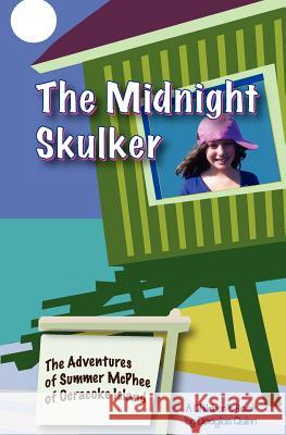 The Adventures of Summer McPhee of Ocracoke Island--The Midnight Skulker Douglas Quinn Kim Colson 9781470181260 Createspace - książka
