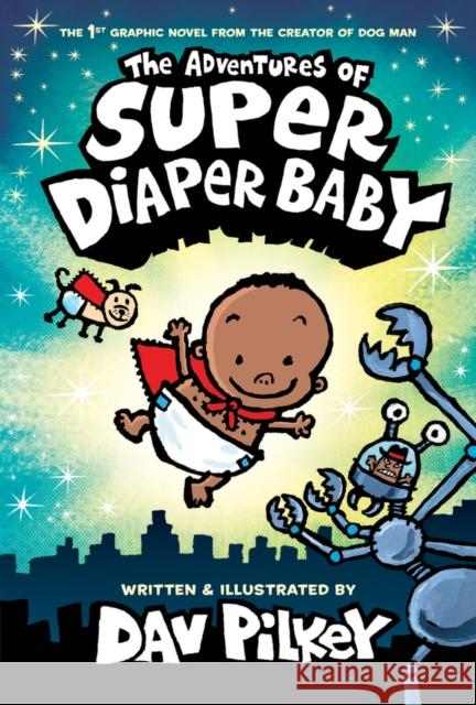 The Adventures of Super Diaper Baby Colour Edition Dav Pilkey 9781338687859 Graphix - książka