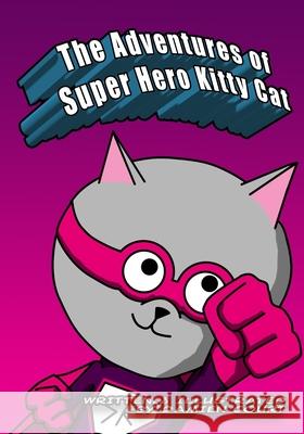 The Adventures of Super Hero Kitty Cat Damien Court 9781696306638 Independently Published - książka