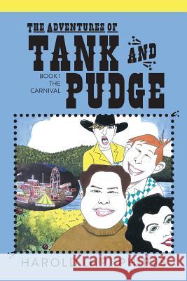 The Adventures of Tank and Pudge: Book 1 The Carnival Phipps, Harold Hp 9780990813620 Warren Publishing, Inc - książka