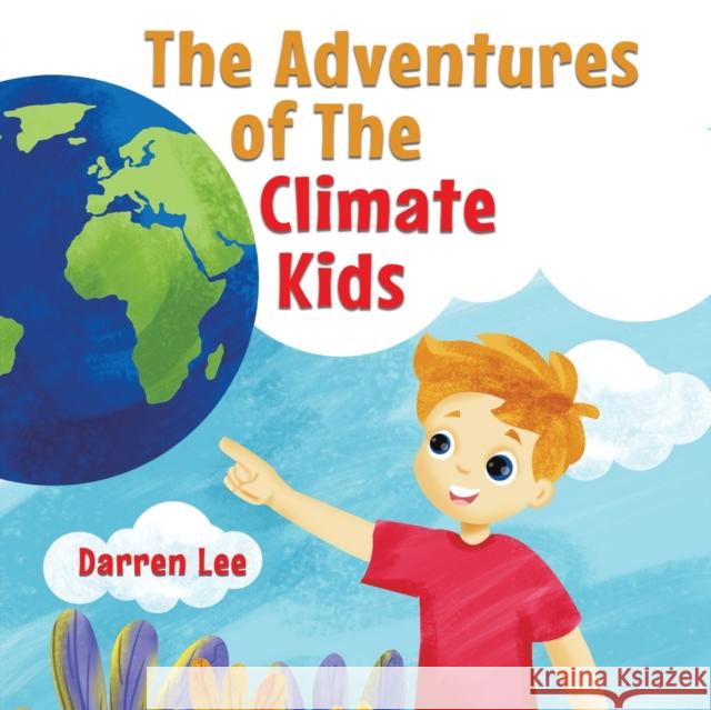 The Adventures of The Climate Kids Darren Lee 9781398491526 Austin Macauley Publishers - książka