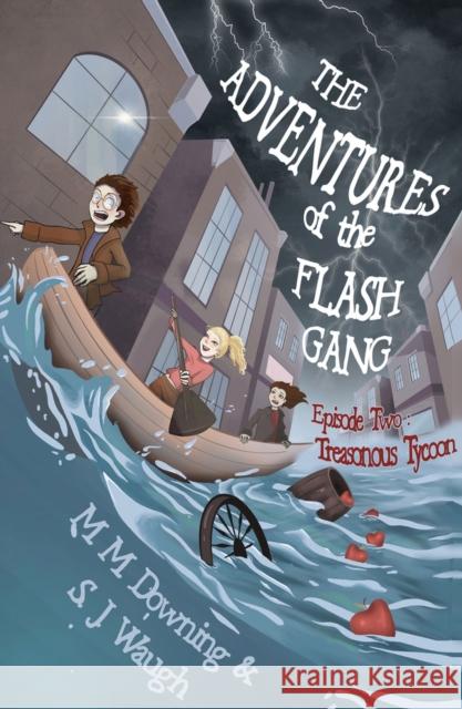 The Adventures of the Flash Gang: Episode Two: Treasonous Tycoon M.M. Downing 9781646034031 Regal House Publishing LLC - książka