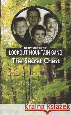 The Adventures of the Lookout Mountain Gang: The Secret Chest Anya Figert Ben Glassco Jill Watson Glassco 9781939535399 Deep Sea Publishing - książka