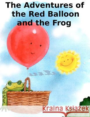 The Adventures of the Red Balloon and the Frog Nicholas Alan 9781480194922 Createspace - książka