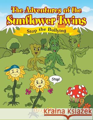 The Adventures of the Sunflower Twins Ozzy Mora 9781499017373 Xlibris Corporation - książka