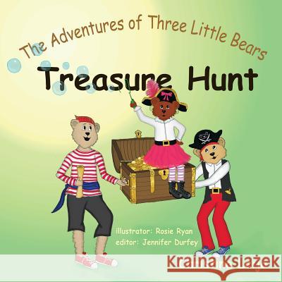 The Adventures of Three Little Bears: Treasure Hunt Mrs Christina Leija Rosie Ryan Jennifer Durfey 9781542771153 Createspace Independent Publishing Platform - książka
