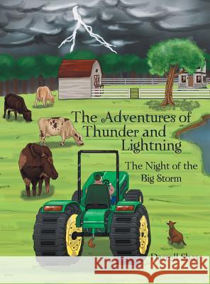 The Adventures of Thunder and Lightning: The Night of the Big Storm Darrell Shay 9781480842038 Archway Publishing - książka