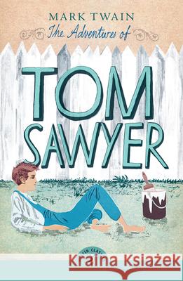 The Adventures of Tom Sawyer Mark Twain 9780241734308 Penguin Random House Children's UK - książka