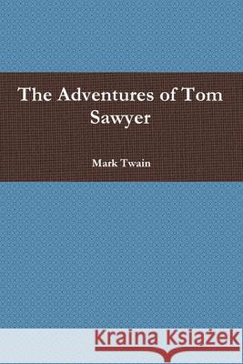 The Adventures of Tom Sawyer Mark Twain 9780464322078 Blurb - książka