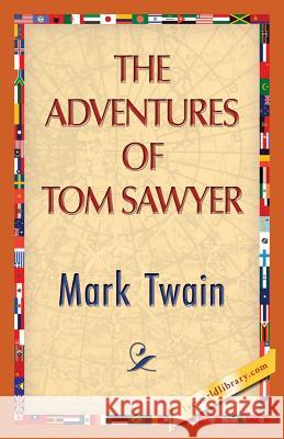 The Adventures of Tom Sawyer Mark Twain 1st World Publishing 9781421850634 1st World Library - książka