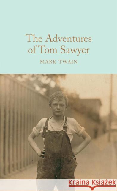 The Adventures of Tom Sawyer Twain Mark 9781509828005 MacMillan Collector's Library - książka