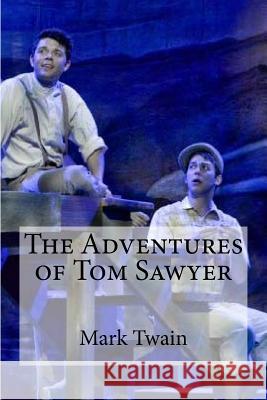 The Adventures of Tom Sawyer  9781533591302 Createspace Independent Publishing Platform - książka