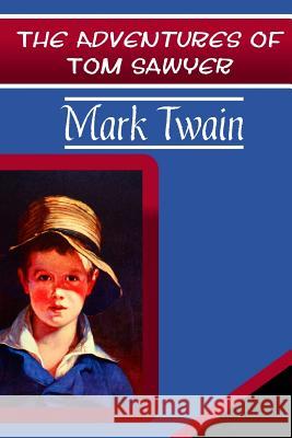 The Adventures of Tom Sawyer Mark Twain Classics Factory 9781547161492 Createspace Independent Publishing Platform - książka