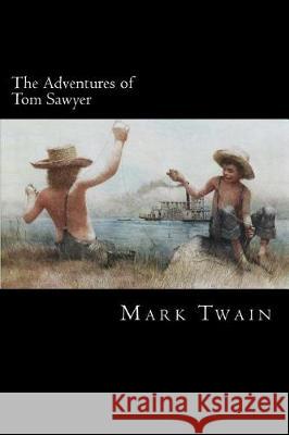 The Adventures of Tom Sawyer Mark Twain 9781721083732 Createspace Independent Publishing Platform - książka