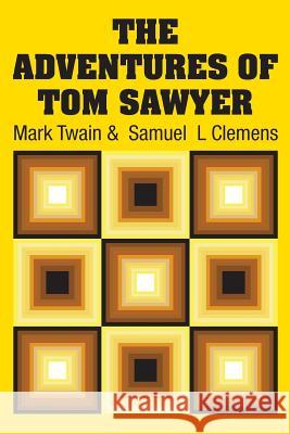 The Adventures of Tom Sawyer Mark Twain Samuel L. Clemens 9781731703682 Simon & Brown - książka