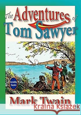 The Adventures of Tom Sawyer Mark Twain 9781936709076 Piccadilly Books, Ltd. - książka
