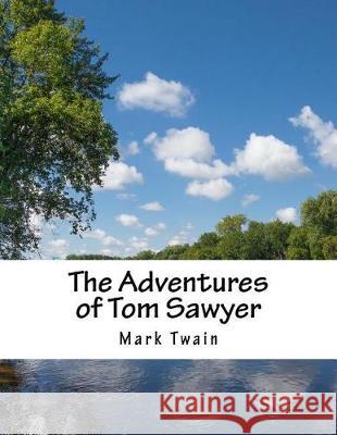 The Adventures of Tom Sawyer Mark Twain 9781976149801 Createspace Independent Publishing Platform - książka