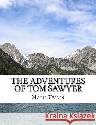 The Adventures of Tom Sawyer Mark Twain 9781976508486 Createspace Independent Publishing Platform - książka