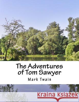 The Adventures of Tom Sawyer Mark Twain 9781977532671 Createspace Independent Publishing Platform - książka