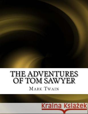 The Adventures of Tom Sawyer Mark Twain 9781979289245 Createspace Independent Publishing Platform - książka