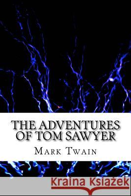 The Adventures of Tom Sawyer Mark Twain 9781983595554 Createspace Independent Publishing Platform - książka
