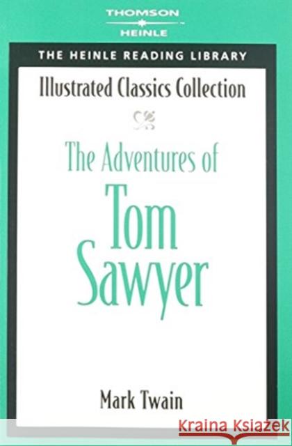 The Adventures of Tom Sawyer : Heinle Reading Library Mark Twain 9781424005581 THOMSON LEARNING - książka