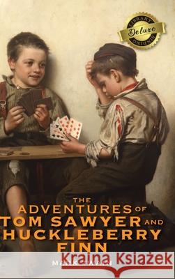 The Adventures of Tom Sawyer and Huckleberry Finn (Deluxe Library Edition) Mark Twain 9781774379554 Engage Books - książka