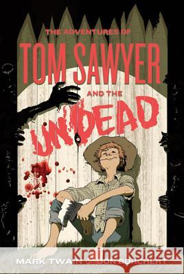 The Adventures of Tom Sawyer and the Undead Don Borchert 9780765327291 Tor Books - książka