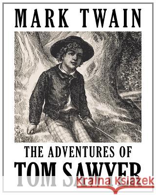 The Adventures of Tom Sawyer: Illustrated Mark Twain Samuel Langhorne Clemens 9781981298280 Createspace Independent Publishing Platform - książka